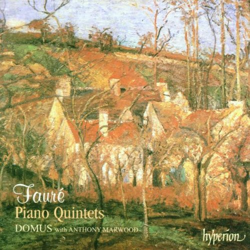 Faure / Marwood / Domus Quartet: Piano Quintets 1 & 2