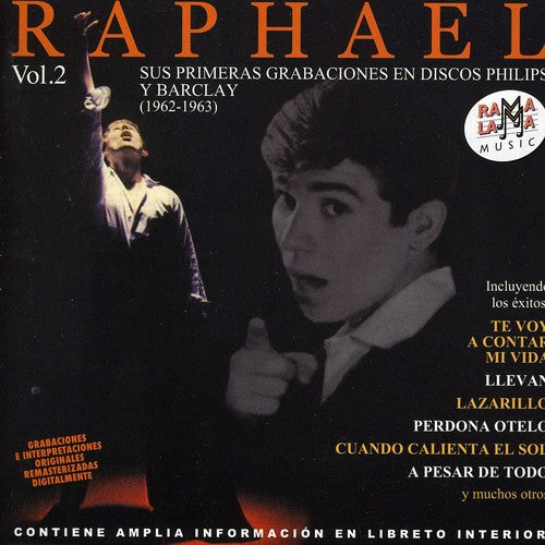 Raphael: Vol 2: Sus Primeras Grabaciones En Discos Philips Y Barclay 1962-1963