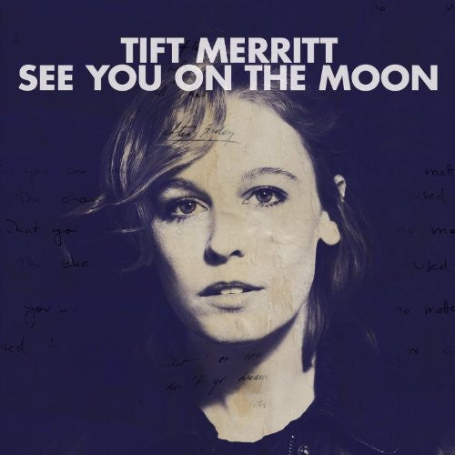 Merritt, Tift: See You on the Moon