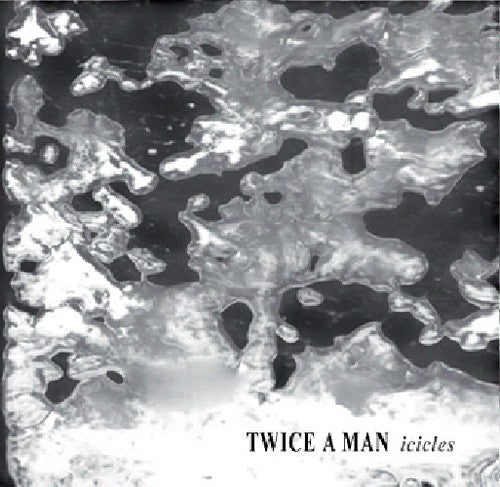Twice a Man: Icicles