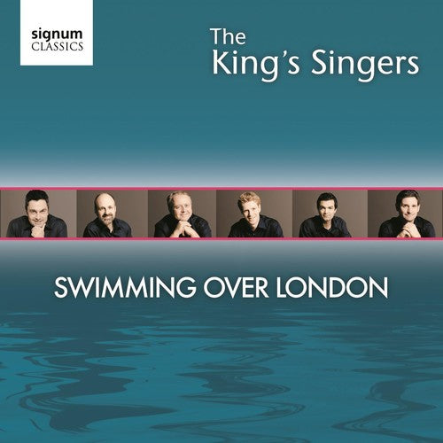 King's Singers: Swimming Over London