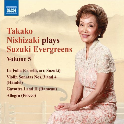 Nishizaki / Corelli / Handel / Rameau / Dennis: Nishizaki Plays Suzuki Evergreens 5: Violin Sonata