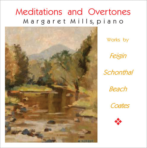 Mills, Margaret / Feigin / Schonthal / Beach: Meditations & Overtones