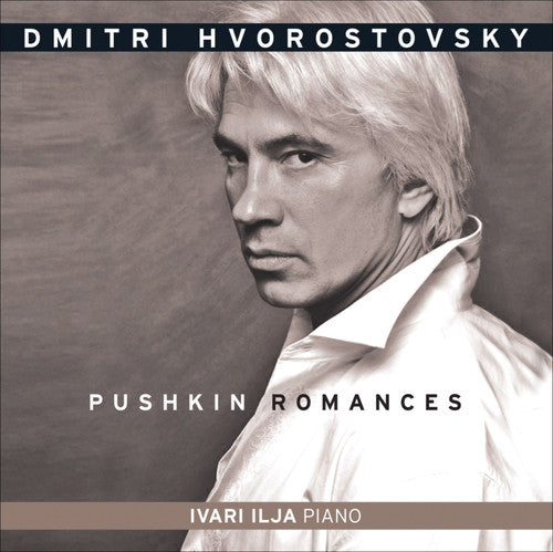 Hvorostovsky / Ilja / Tchaikovsky / Rachmaninoff: Pushkin Romances