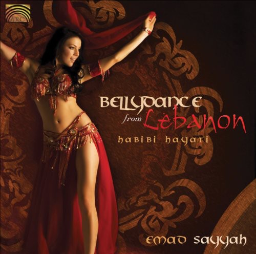 Sayyah, Emad: Bellydance from Lebanon: Habibi Hayati