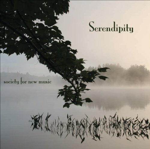 Society for New Music / Sanchez-Gutierrez / Lamb: Serendipity