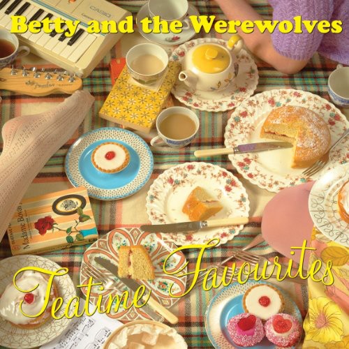 Betty & Werewolves: Tea Time Favourites