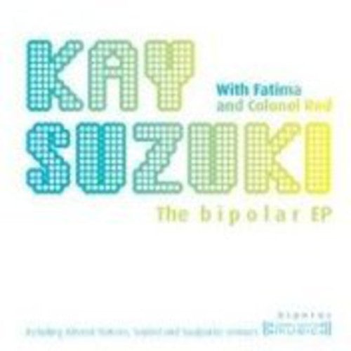 Suzuki, Kay: Bipolar EP