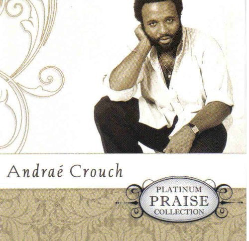 Andrae Crouch: Platinum Praise Series