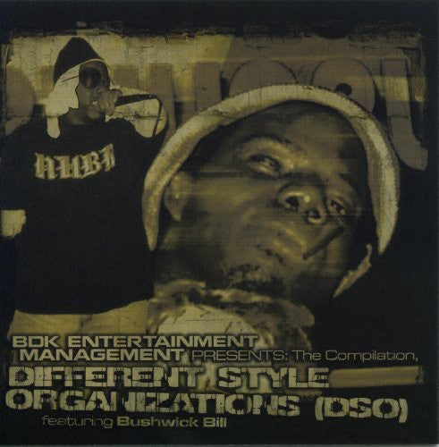 Different Style Organization ( Dso ): Featuring Bushwick Bill