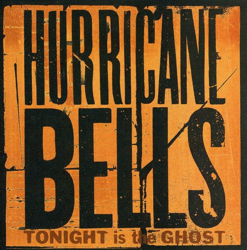 Hurricane Bells: Tonight Is the Ghost