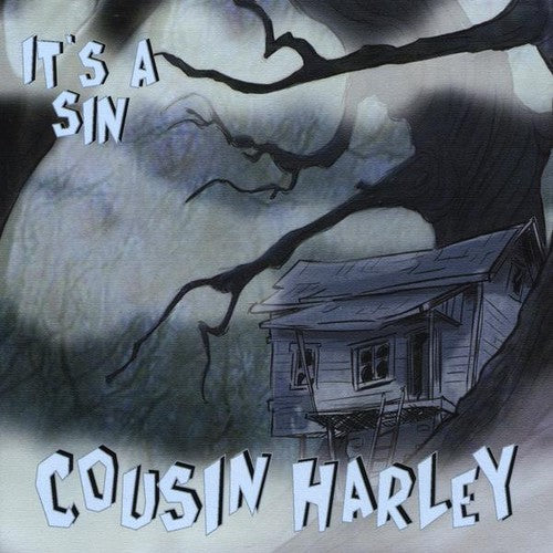 Cousin Harley: It's a Sin