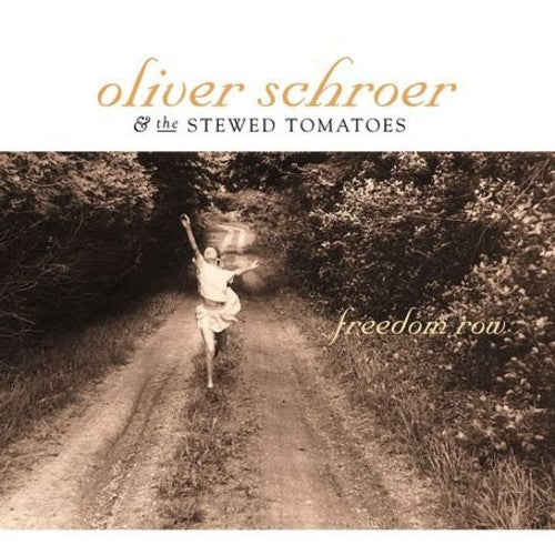 Schroer, Oliver / Stewed Tomatoes: Freedom Row