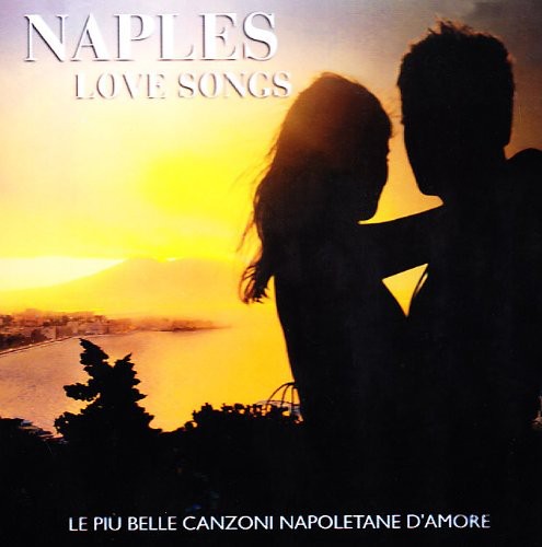 Naples Love Songs / Various: Naples Love Songs / Various