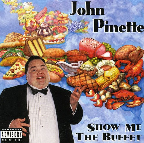 Pinette, John: Show Me The Buffet [Original Unedited Version]