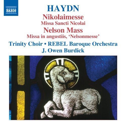 Haydn / Rebel Baroque Orchestra / Burdick: Nikolaimesse: Missa Sancti Nicolai / Nelson Mass