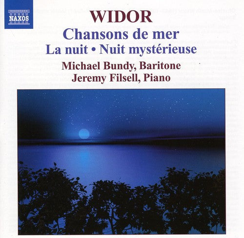 Widor / Bundy / Filsell: Chansons de Mer / la Nuit / Nuit Mysterieuse