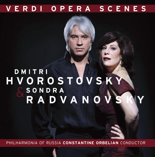 Hvorostovsky / Radvanovsky / Verdi / Orbelian: Verdi Opera Scenes