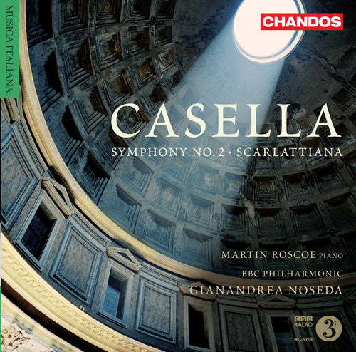 Casella / Noseda / BBC Philharmonic / Roscoe: Symphony No 2 / Scarlattiana