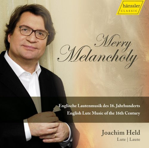 Allison / Robinson / Dowland / Johnson / Held: Merry Melancholy: English Lute Music 16th Century