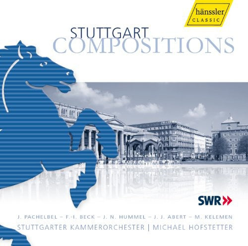 Pachelbel / Stuttgarter Kammerorch / Hofstetter: Stuttgart Compositions