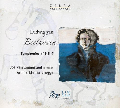 Beethoven / Van Immerseel / Anima Aeter Brugge: Symphonies Nos 4 & 5