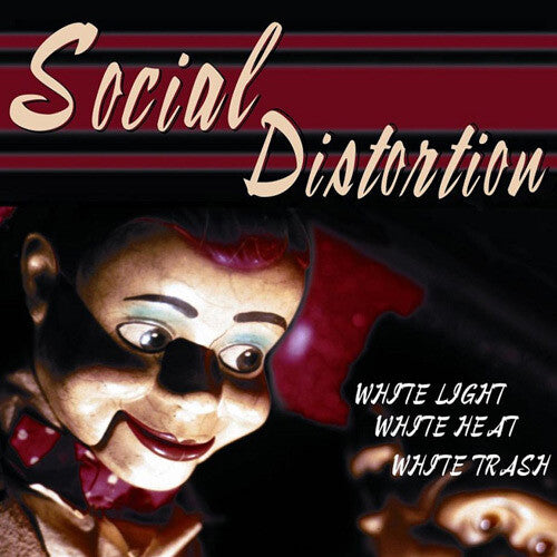 Social Distortion: White Light White Heat White Trash