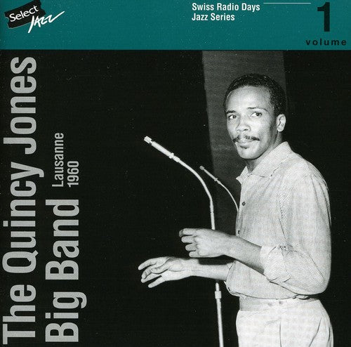 Jones, Quincy: Swiss Radio Days Jazz Series 1