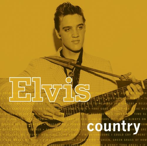 Elvis Presley: Elvis Country