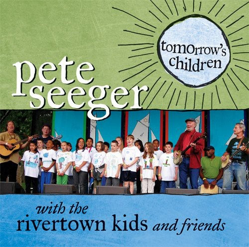 Seeger, Peter / Rivertown Kids: Tomorrow's Children