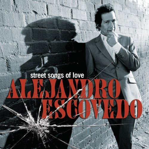 Escovedo, Alejandro: Street Songs of Love