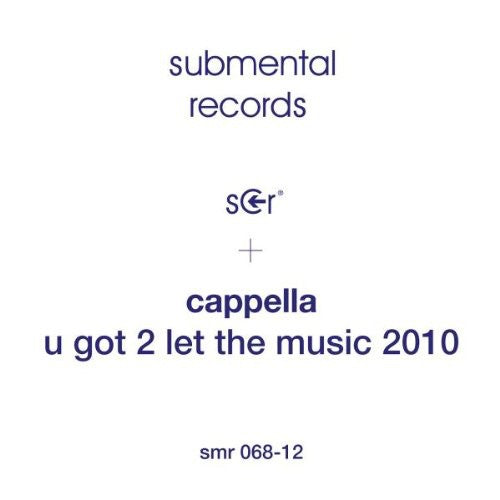 Cappella: U Got 2 Let the Music 2010