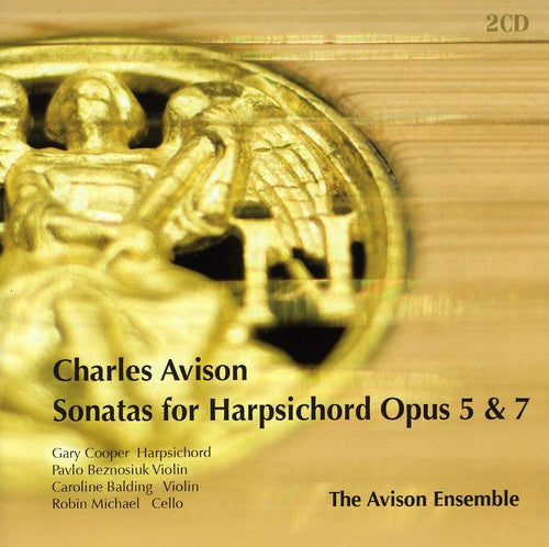 Avison / Avison Ensemble: Avison, Charles : Sonatas for Harpsichord Opus 5&7