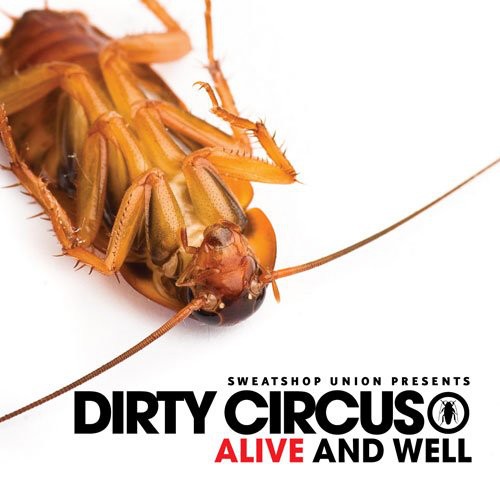 Dirty Circus: Alive & Well