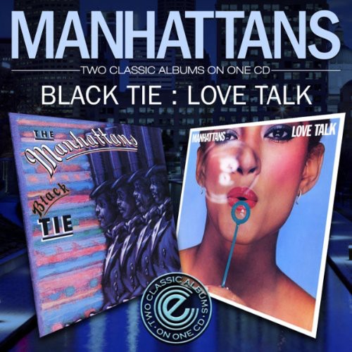 Manhattans: Black Tie / Love Talk