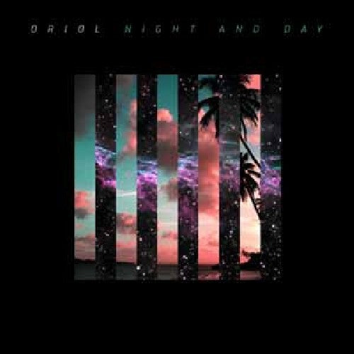 Oriol: Night and Day