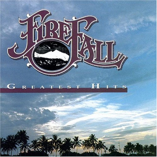 Firefall: Greatest Hits
