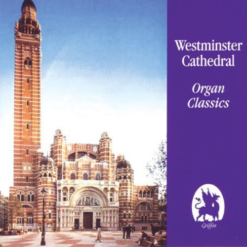 Bach / Franck / Meyerbeer / Brahms / Hill / Willis: Westminster Cathedral: Organ Classics