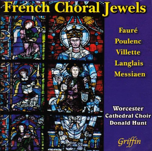 Faure / Villette / Poulenc / Langlais: French Choral Jewels