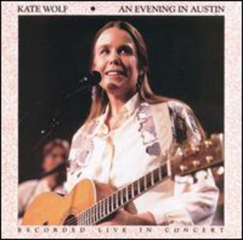 Wolf, Kate: Evening in Austin