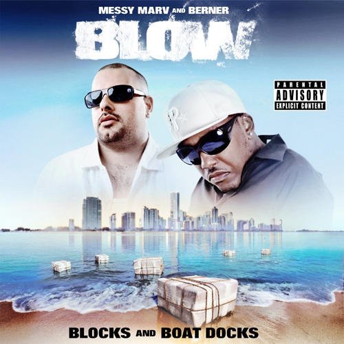 Messy Marv & Berner: Blow: Blocks and Boat Docks