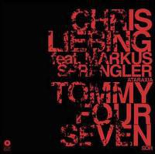 Liebing, Chris / Tommy Four Seven: Ataraxia/Sor