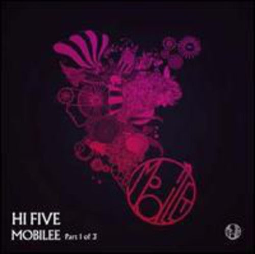 Hi Five Mobilee Part 1 of 3 / Various: Hi Five Mobilee [Pt. 1 Of 3] [EP] [Single]