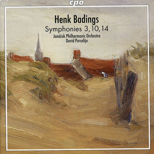 Badings / Janacek Philharmonic Orch / Porcelijn: Symphonies 3 10 & 14