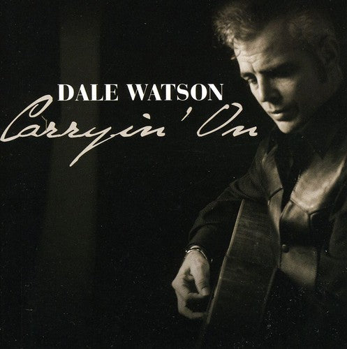 Watson, Dale: Carryin on