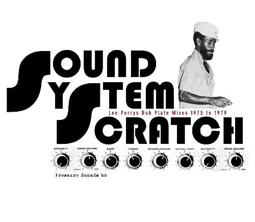 Perry, Lee & Upsetters: Sound System Scratch