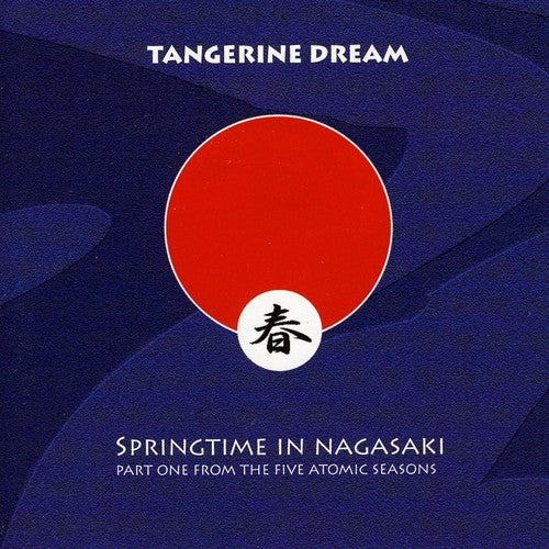 Tangerine Dream: Springtime in Nagasaki