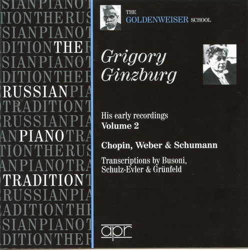 Ginzburg, Grigory: Russian Piano Tradition: Goldenweiser School