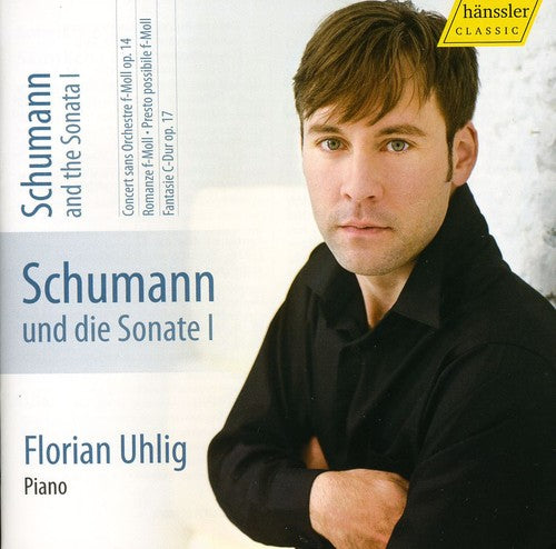 Schumann / Uhlig: Schumann & the Sonata 1