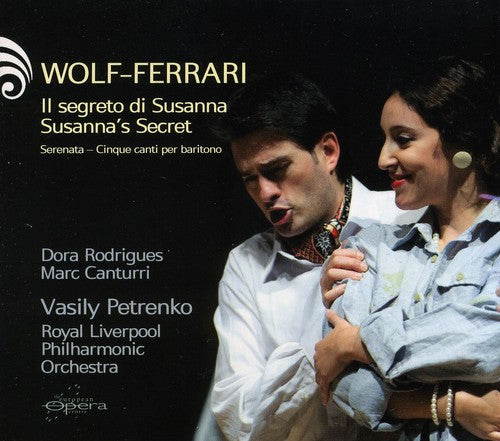 Wolf-Ferrari / Rodrigues / Rlpo / Petrenko: Susanna's Secret